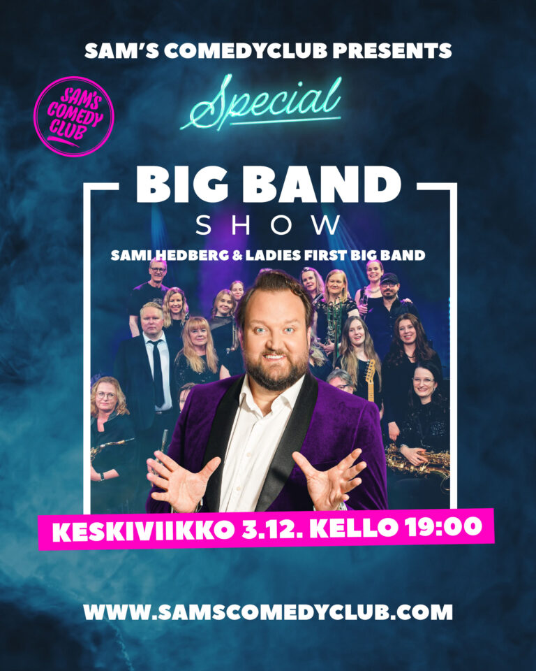 SAM’S COMEDY CLUB: Night with Sami Hedberg & Ladies first Big Band